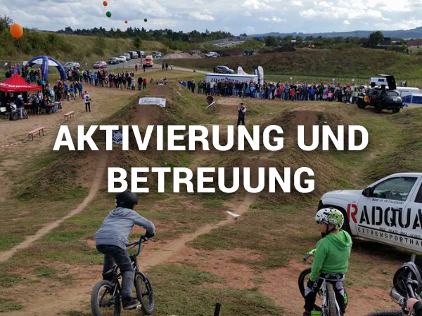 Aktivierung und Betreuung von Dirtparks Bikeparks Radquartier